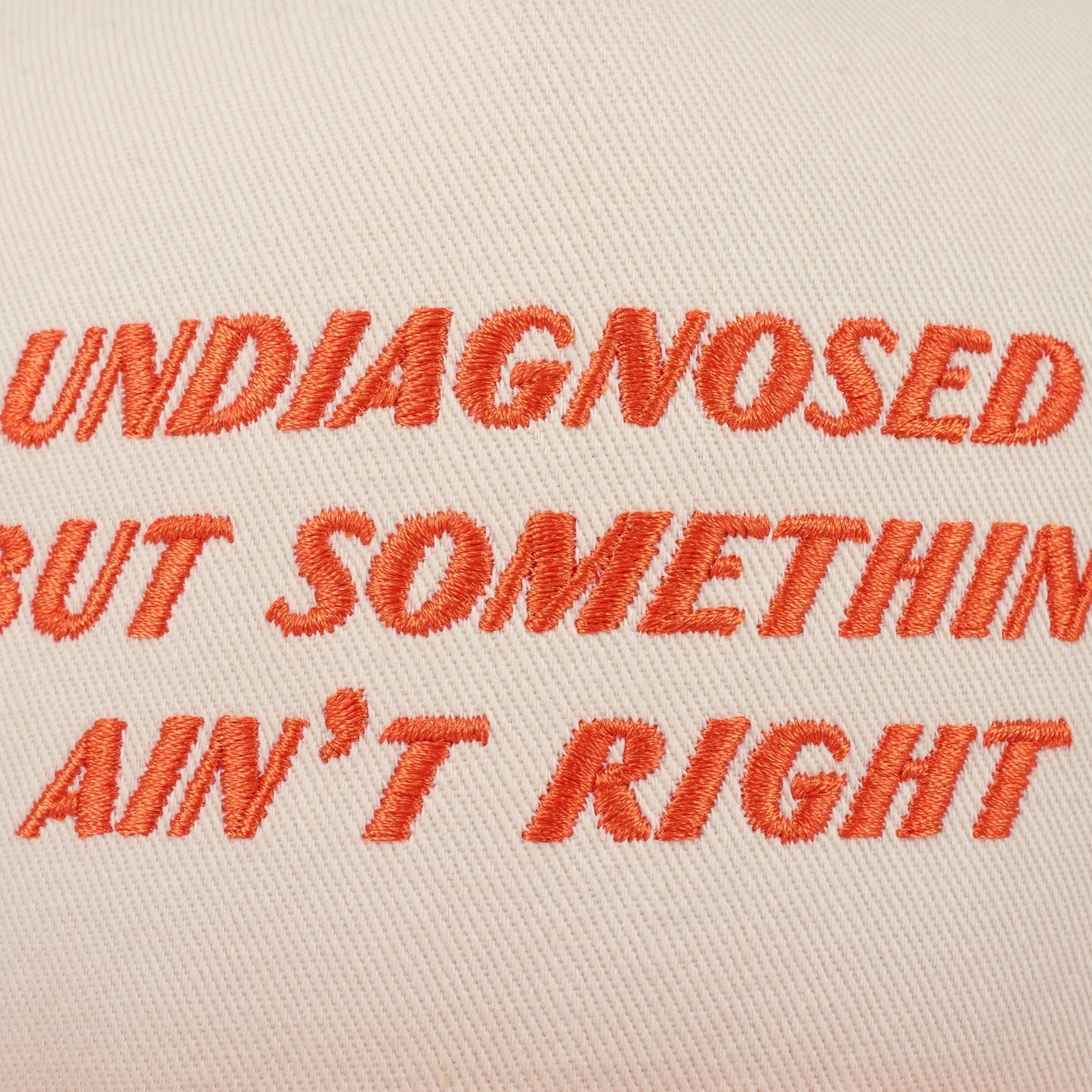 Undiagnosed But Trucker Hat