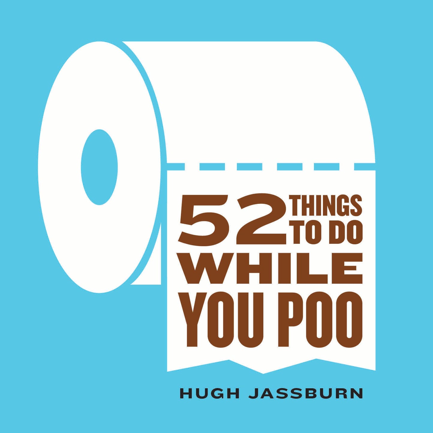 52 Things to Do While You Poo: Funny Gag Gift for Adults Book