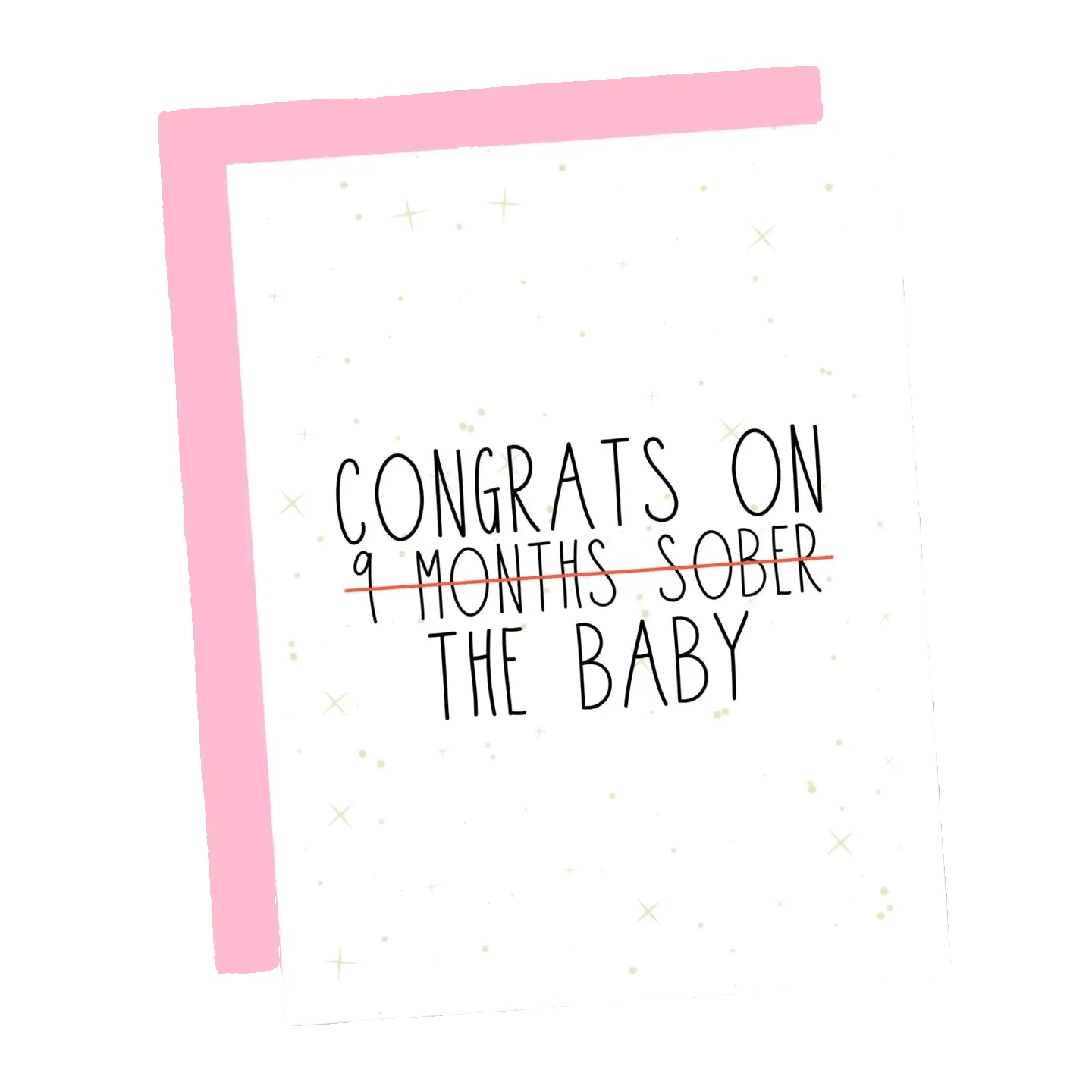 Congrats On (9 Months Sober) the Baby Greeting Card
