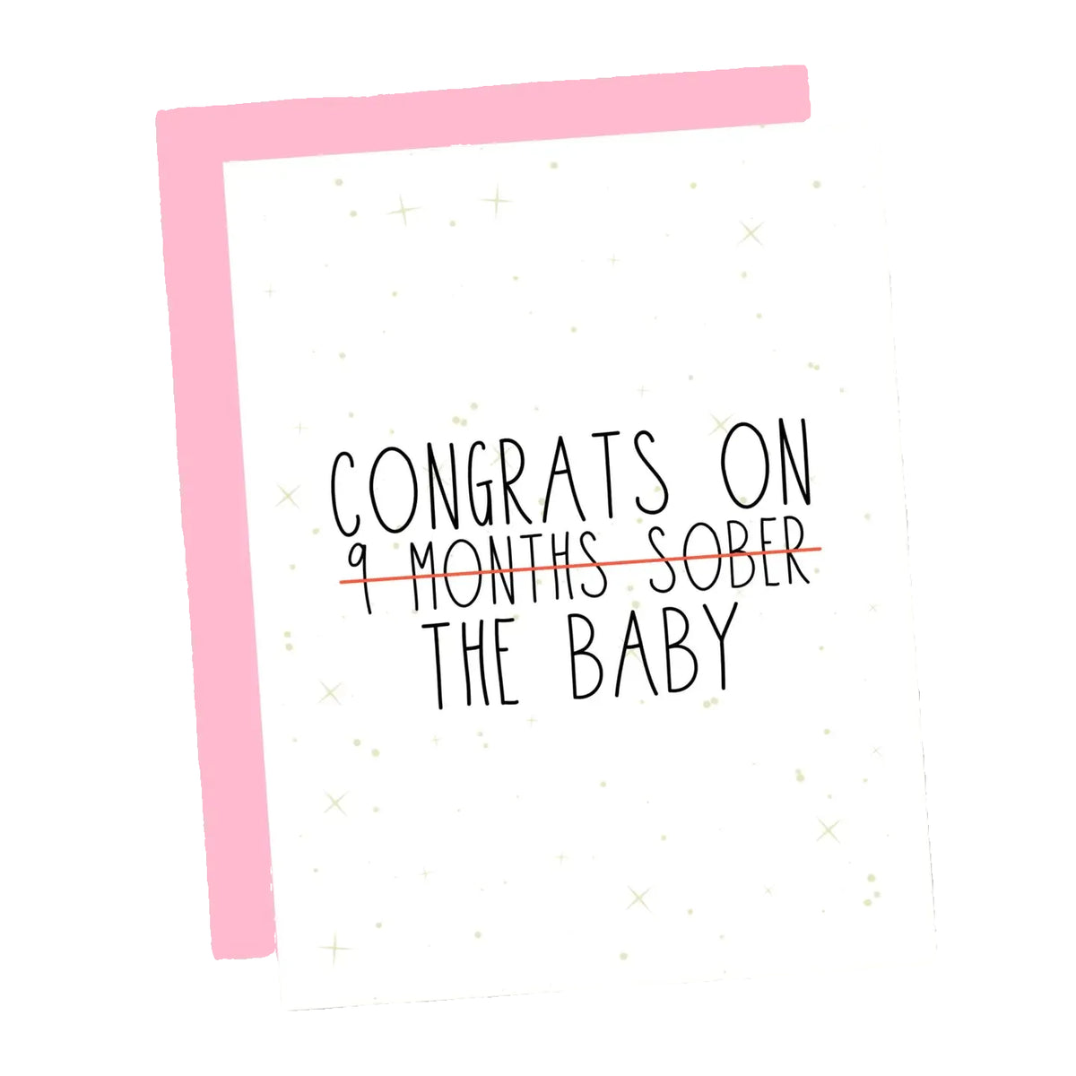 Congrats On (9 Months Sober) the Baby Greeting Card