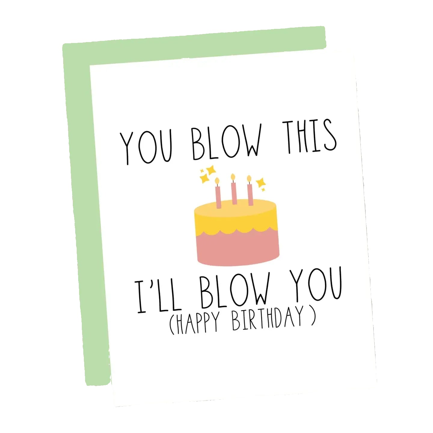 You Blow This I'll Blow You Birthday Card