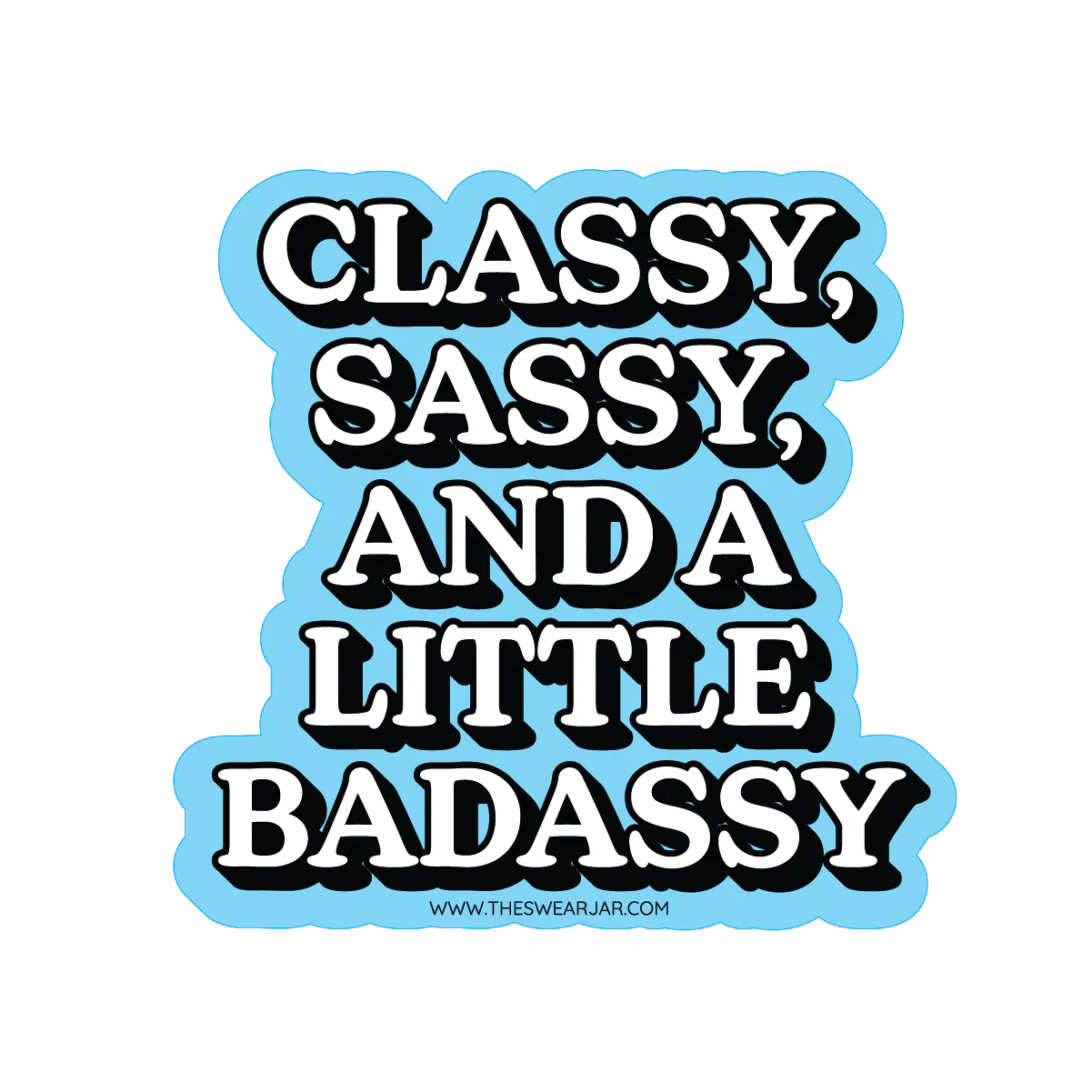 Classy Sassy Badassy Vinyl