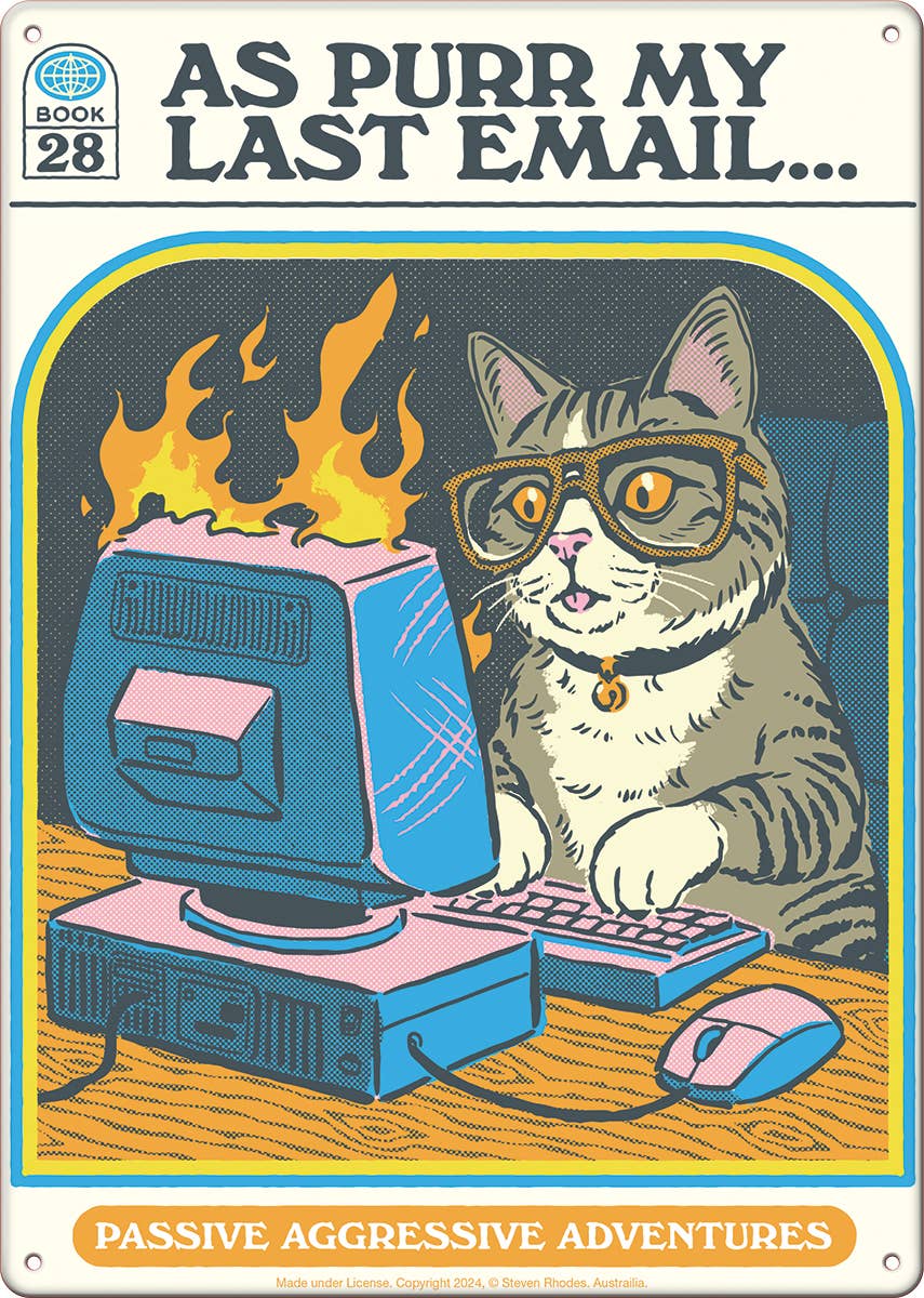 Steven Rhodes As Purr MY Last Email Metal Sign (11.5" x 8.5")
