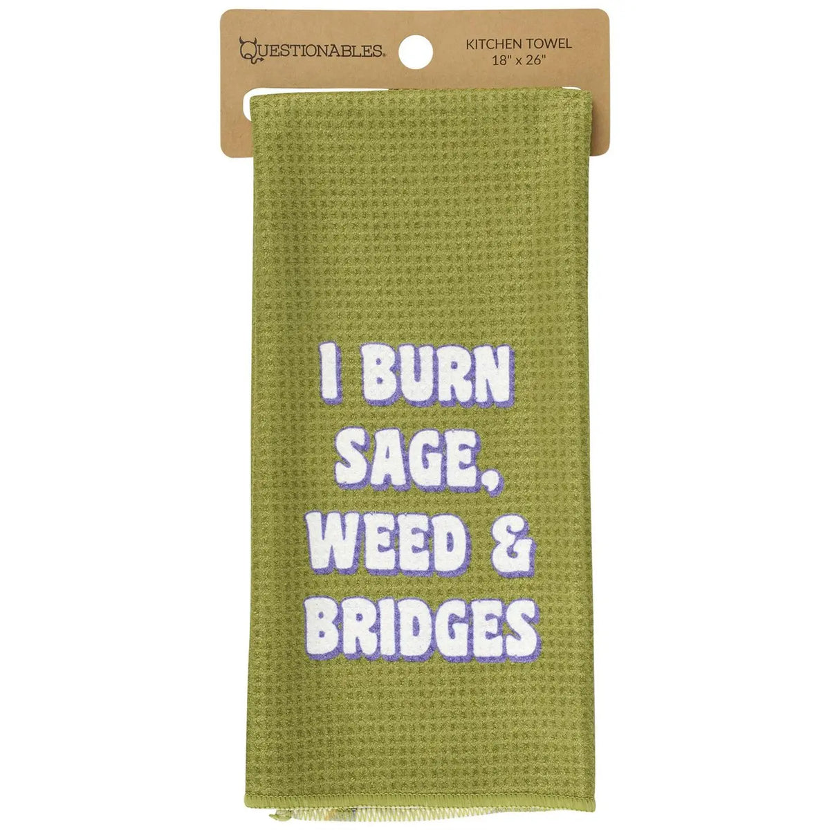 I Burn Sage, Weed & Bridges Kitchen Towel