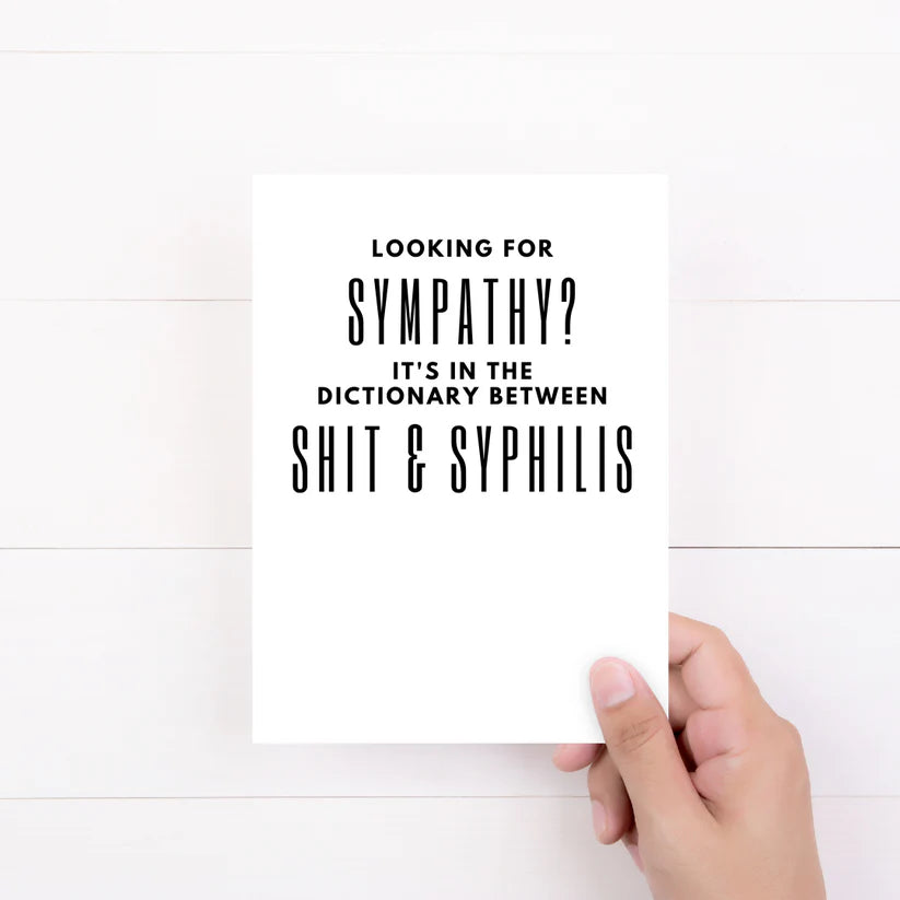 Looking for Sympathy? Card