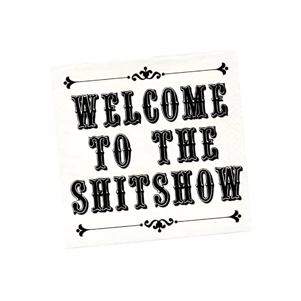 Welcome To The Shit Show Cocktail Napkins