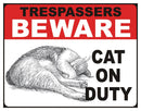 Cat on Duty Tin Sign