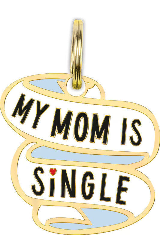 My Mom Is Single Collar Charm