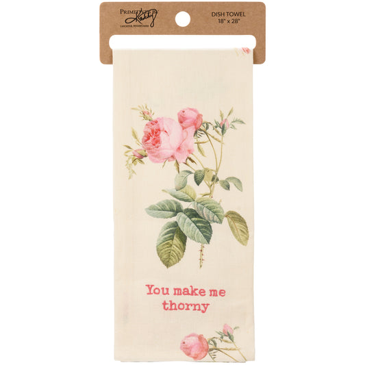 You Make Me Thorny Kitchen Towel