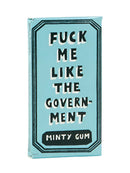 Fuck Me Like The Government Gum