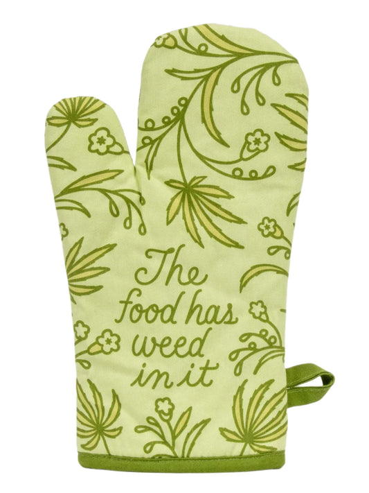 The Food Has Weed In It Oven Mitt