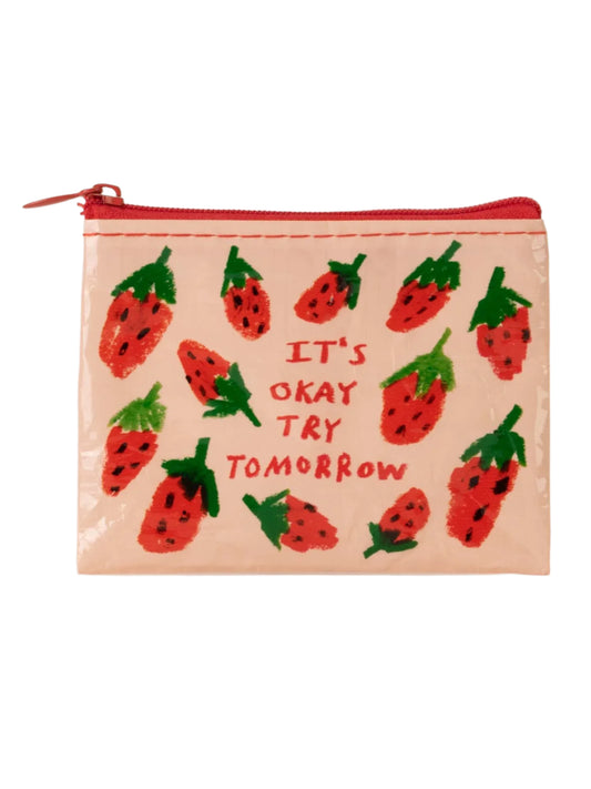 It's Okay Try Tomorrow Coin Purse