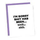 I'm Sorry Shit Has Been Shit Grief Card