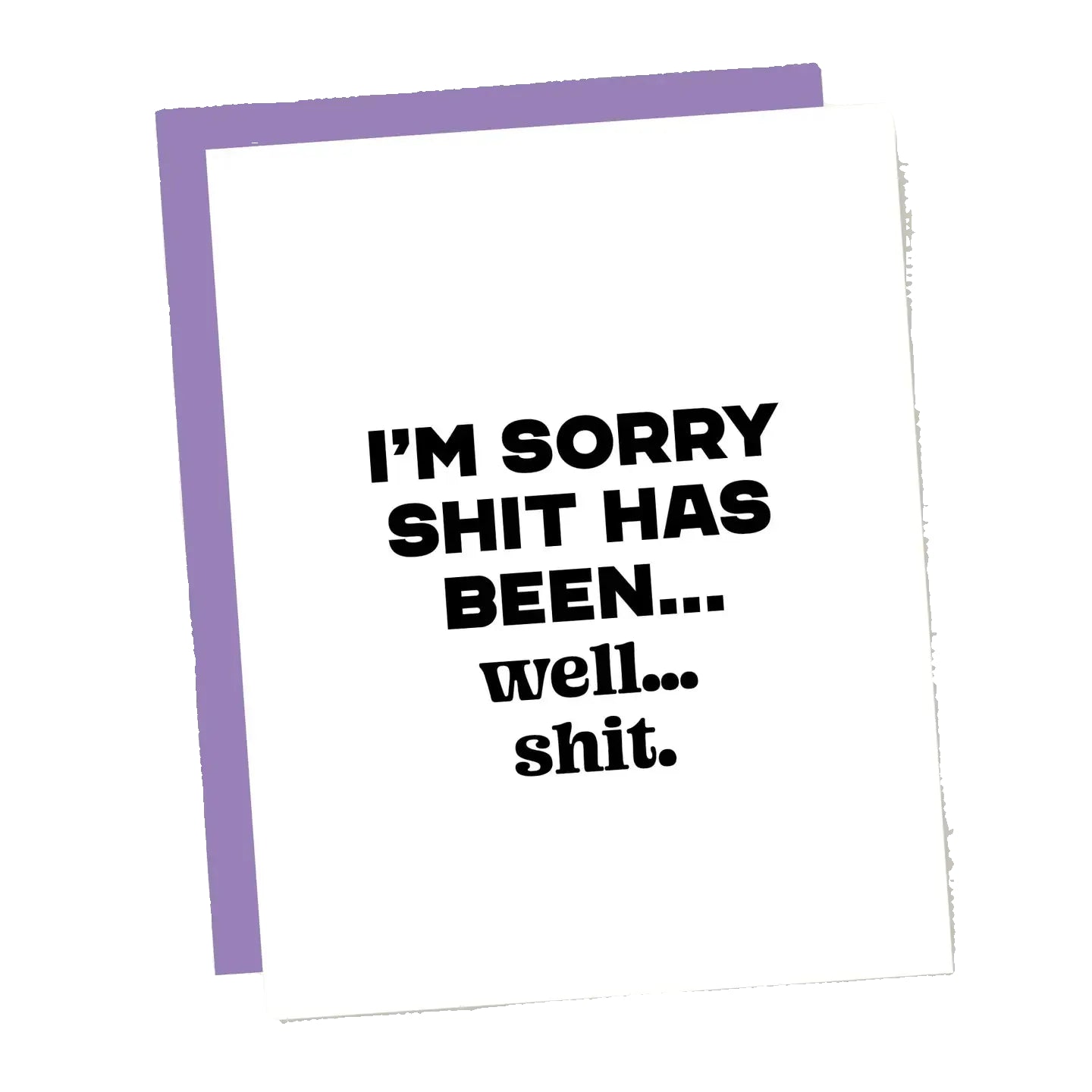 I'm Sorry Shit Has Been Shit Grief Card