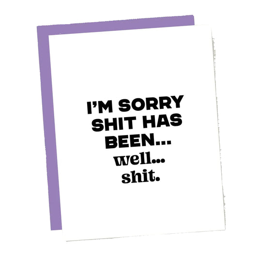 I'm Sorry Shit Has Been Shit Grief Card