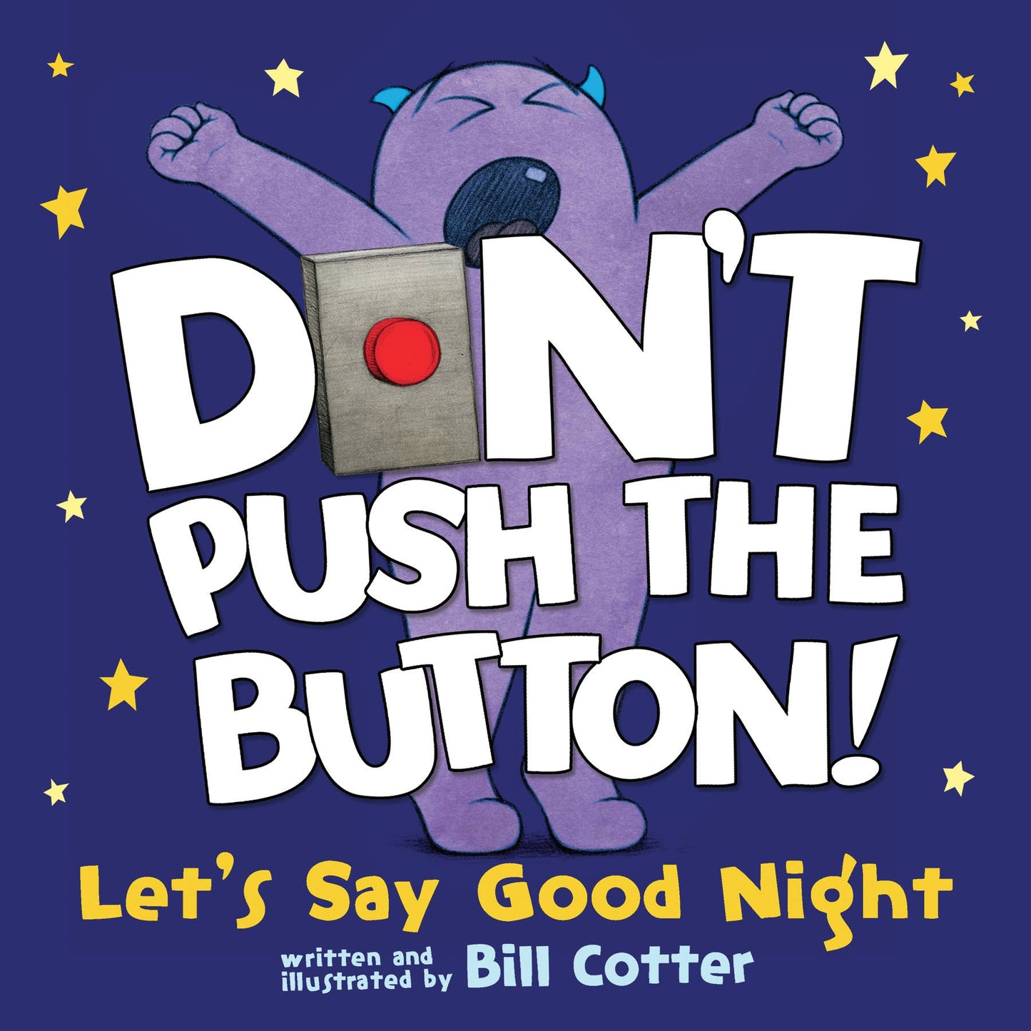 Don't Push The Button! Let's Say Good Night Board Book