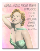 Marilyn Believe Tin Sign