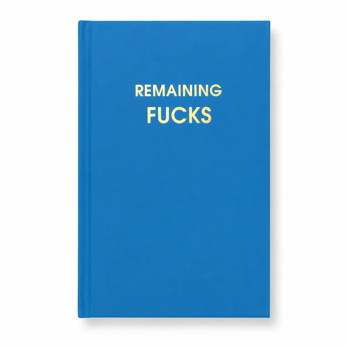 Remaining Fucks - Lake Blue Hardcover Journal