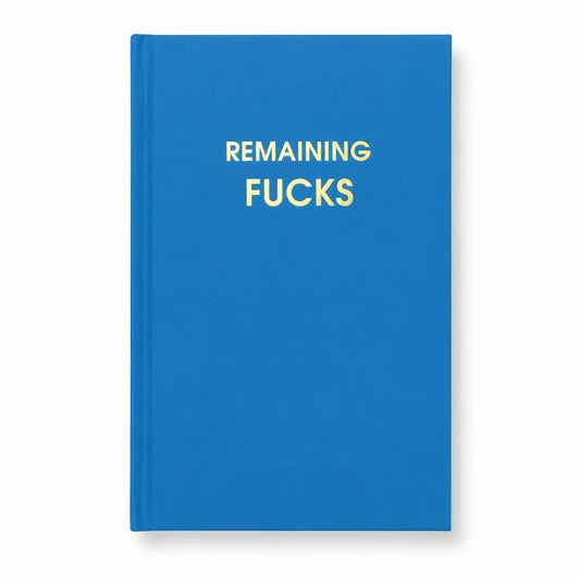 Remaining Fucks - Lake Blue Hardcover Journal