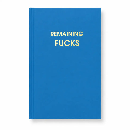 Remaining Fucks - Lake Blue Hardcover Journal