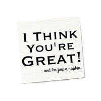 I Think You’re Great Cocktail Napkin