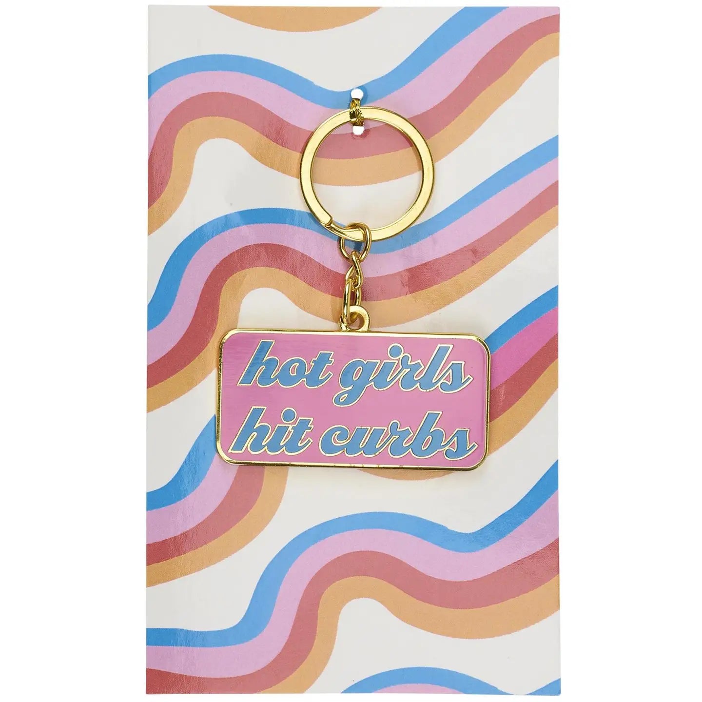 Hot Girls Hit Curbs Keychain