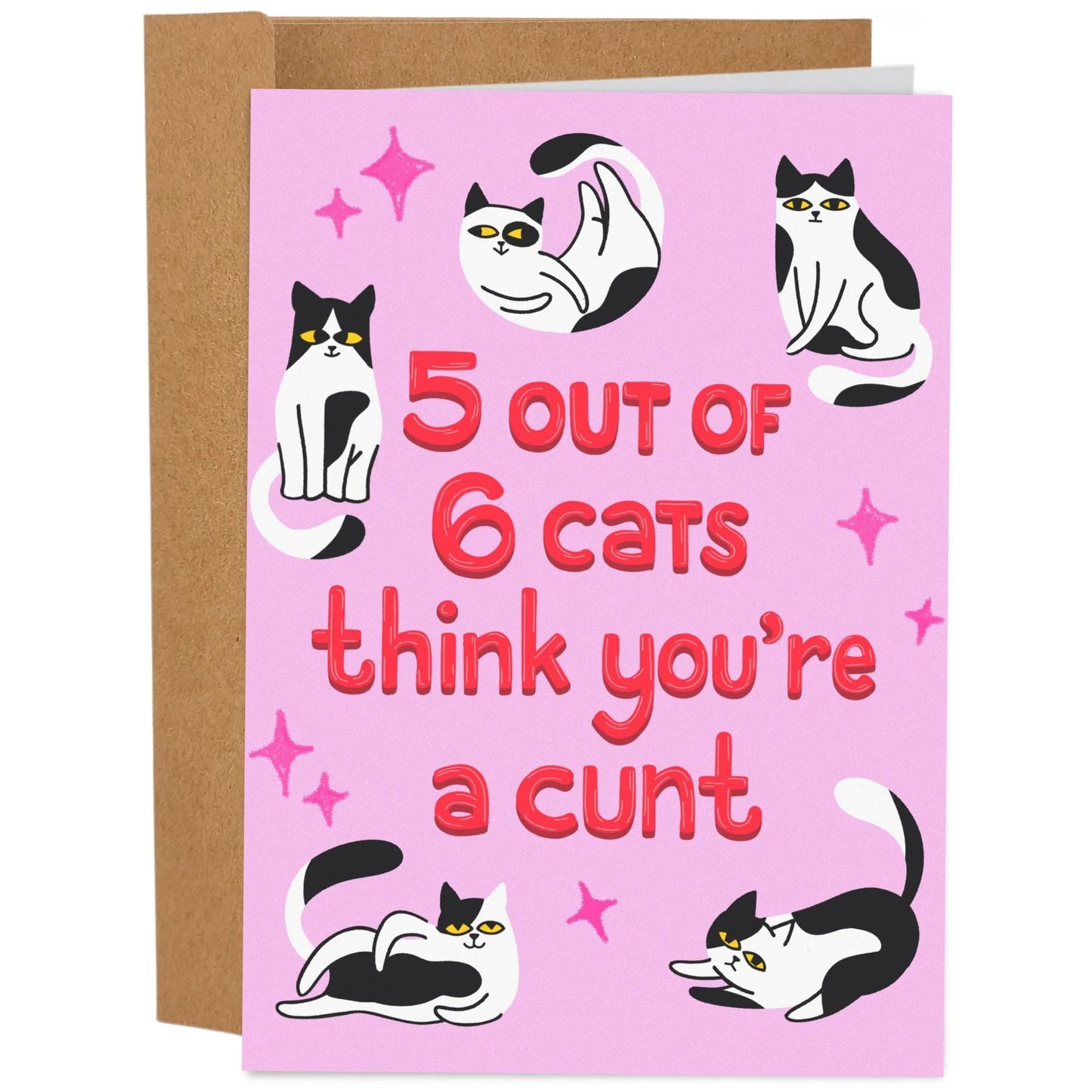 5 Cats Think You're A Cunt Card