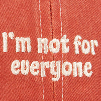 Not For Everyone Baseball Cap