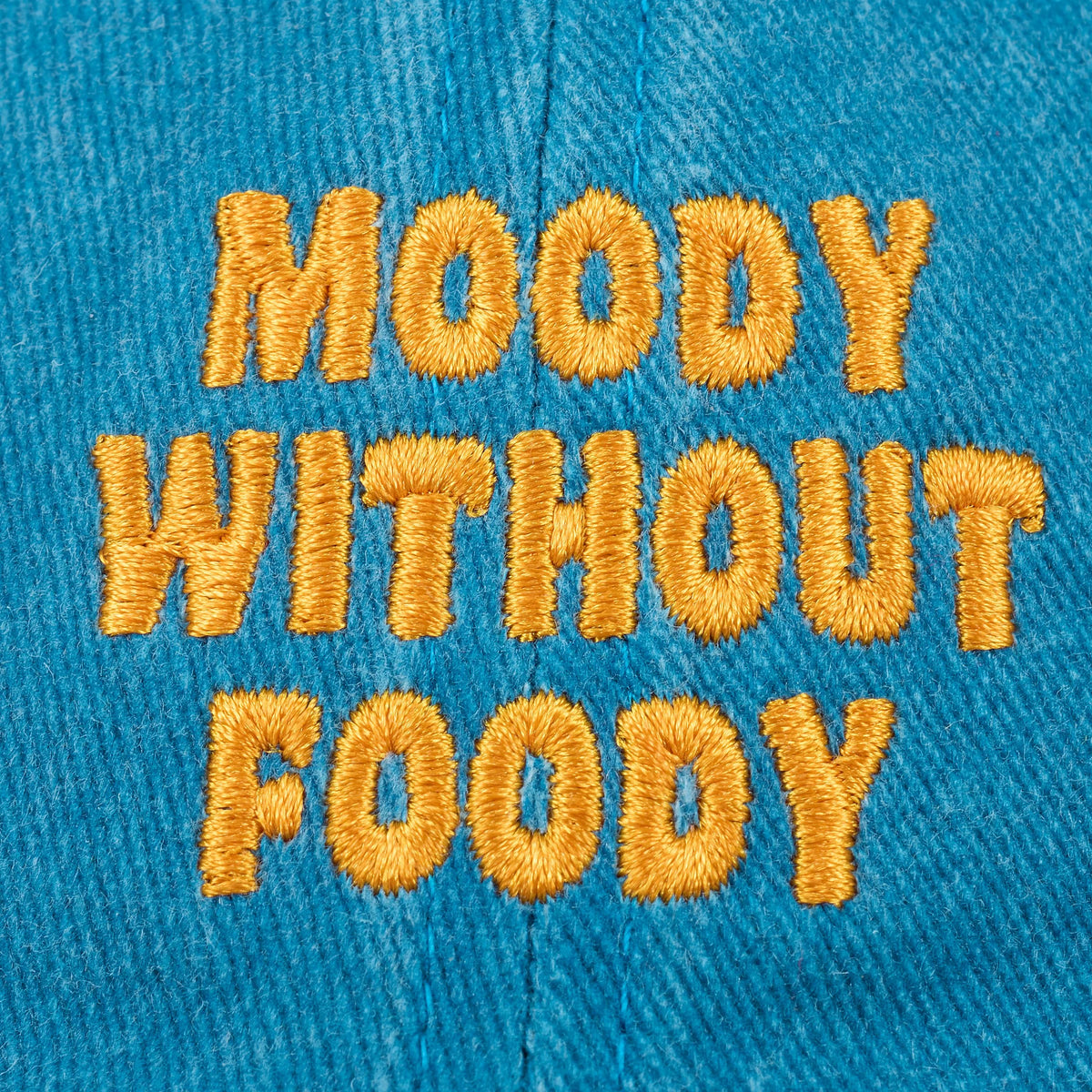 Moody Without Foody Baseball Cap