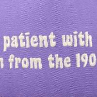 Be Patient With Me Trucker Hat