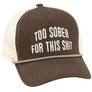 Too Sober Trucker Hat