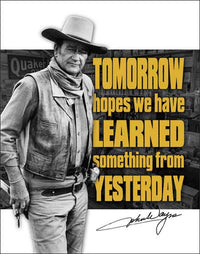 John Wayne Tomorrow Tin Sign