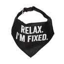 Relax I'm Fixed Bandana/Collar