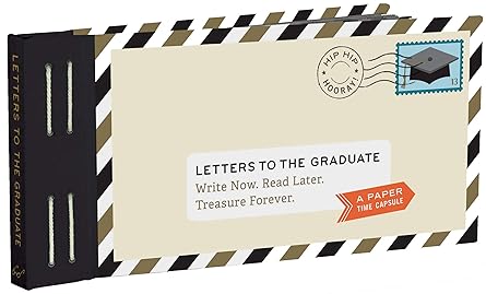Letters to the Graduate: Write Now. Read Later. Treasure