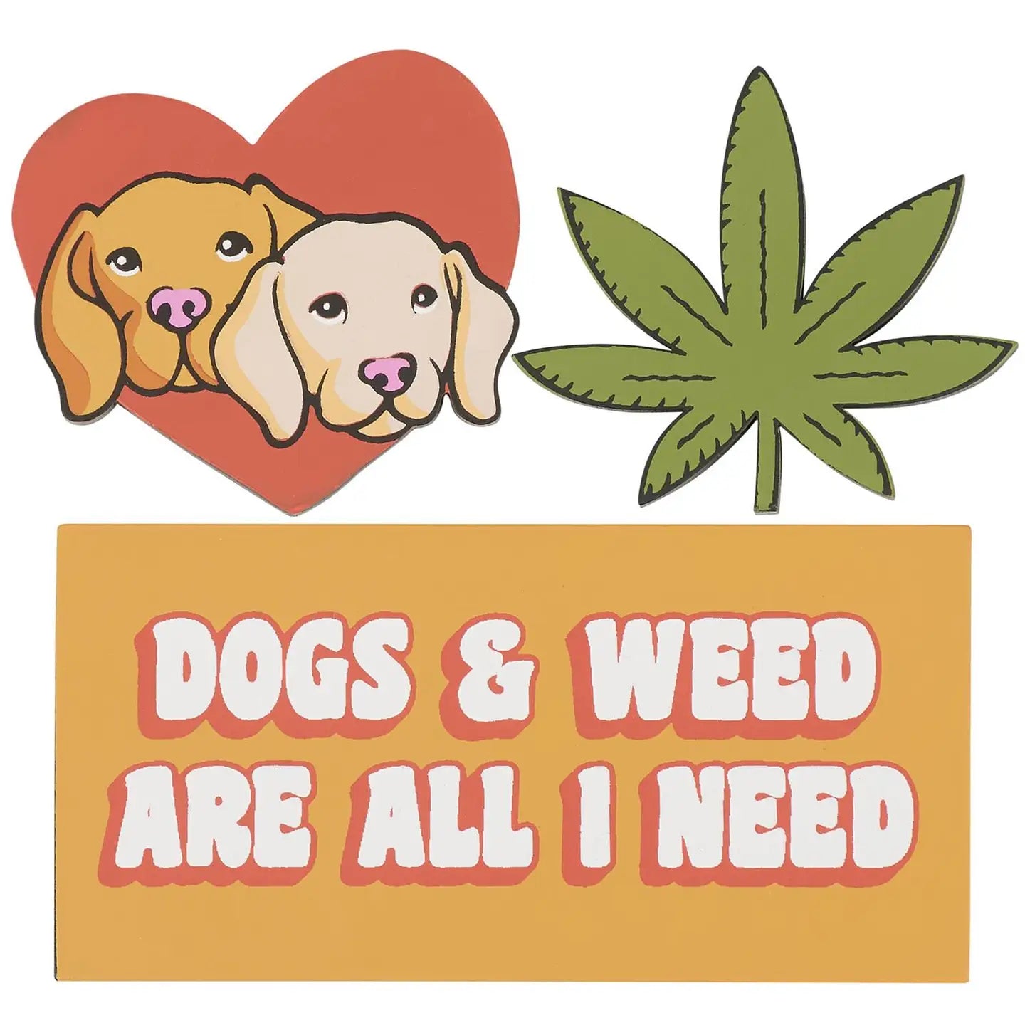 Dogs & Weed All I Need Magnet Set