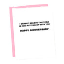 Man Still Putting Up with You Funny Anniversary Card