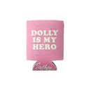 Dolly Is My Hero Koozie
