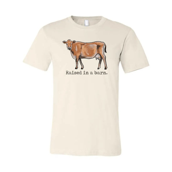 Raised in A Barn Cow Tee