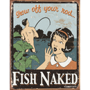 Schonberg - Fish Naked Tin Sign