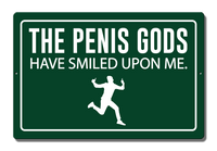 The Penis Gods Have Smiled Upon Me Tin Sig
