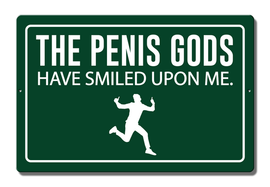 The Penis Gods Have Smiled Upon Me Tin Sig