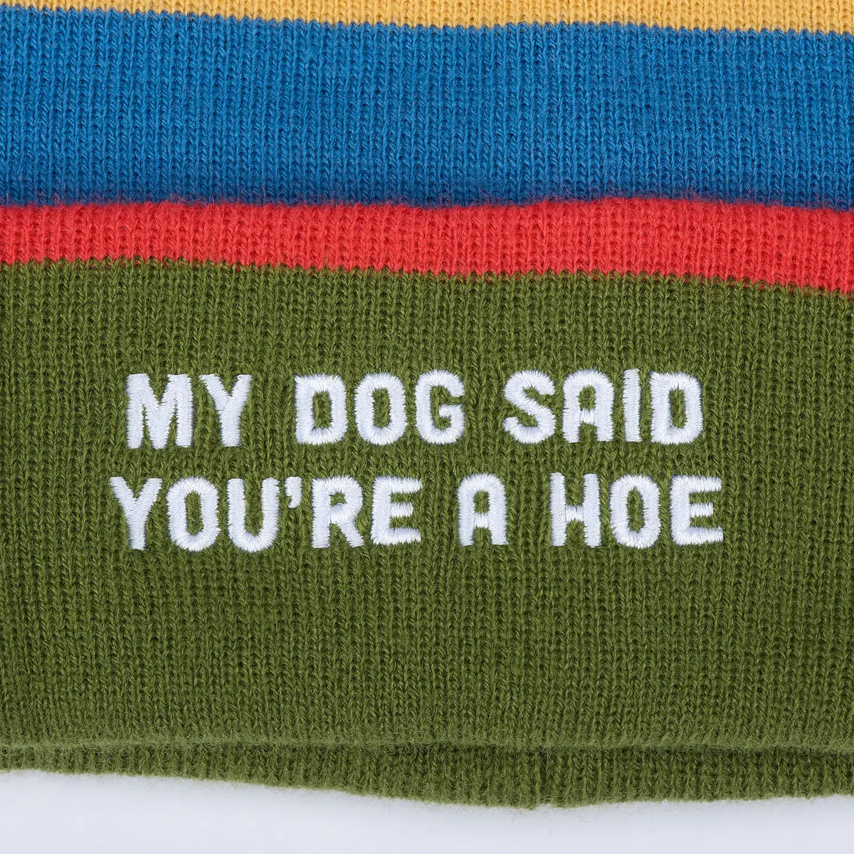 My Dog Said You're A Hoe Beanie