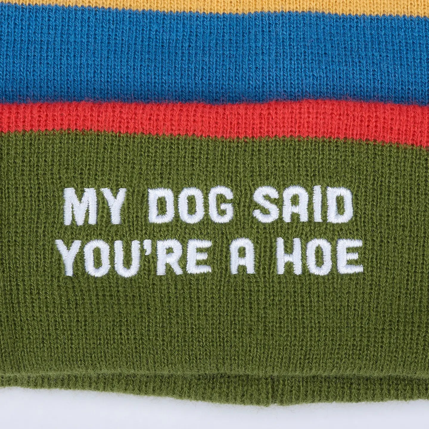 My Dog Said You're A Hoe Beanie