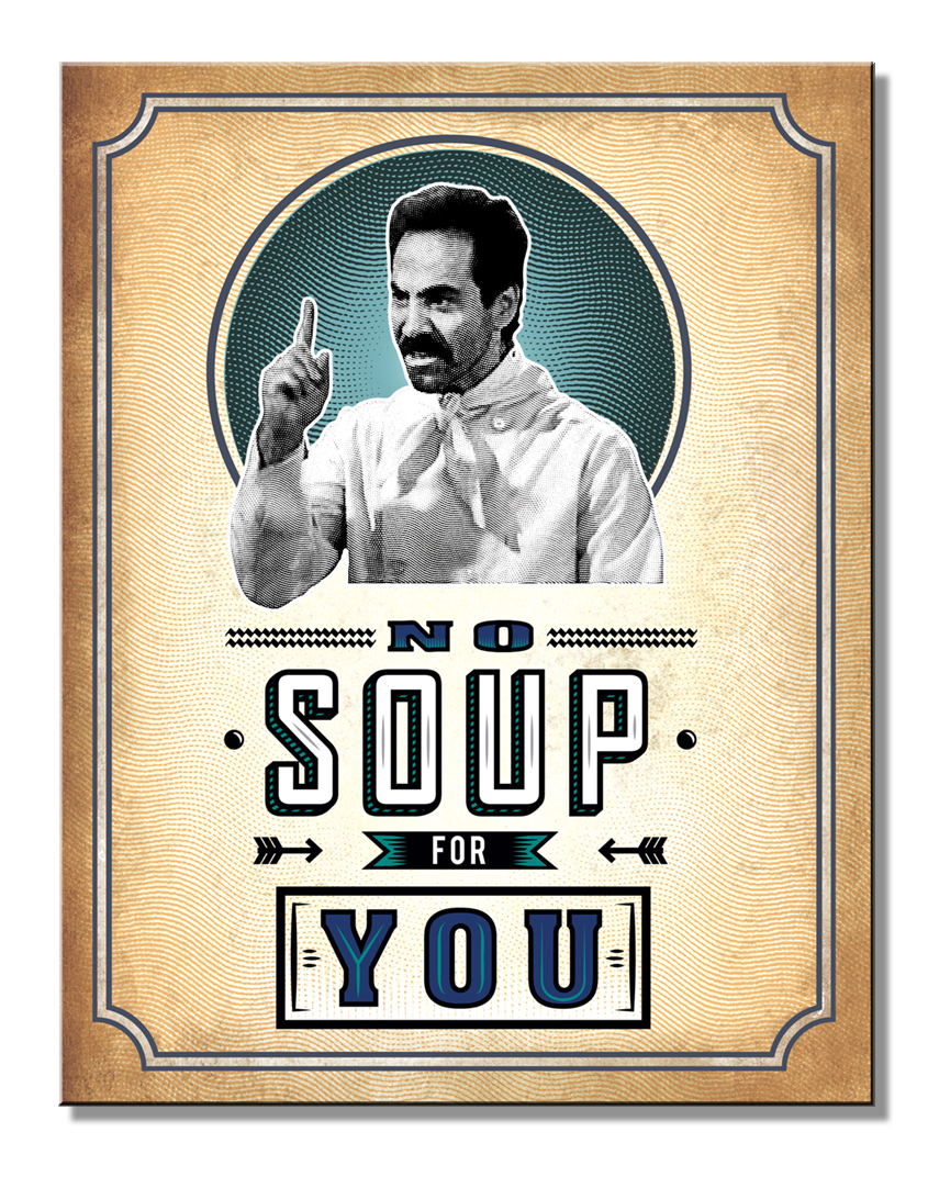 Seinfeld "No Soup" Tin Sign