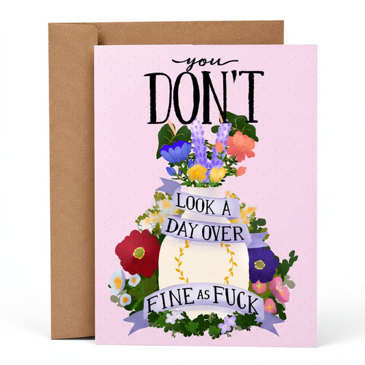 You Don't Look A Day Over Card