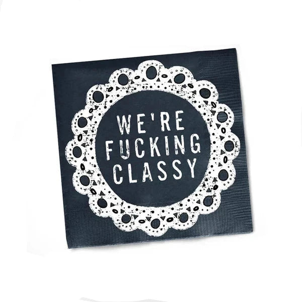 We're Fucking Classy Cocktail Napkins