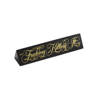Like a Fucking Boss Desk Sign
