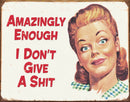Ephemera - Amazingly Enough Tin Sign