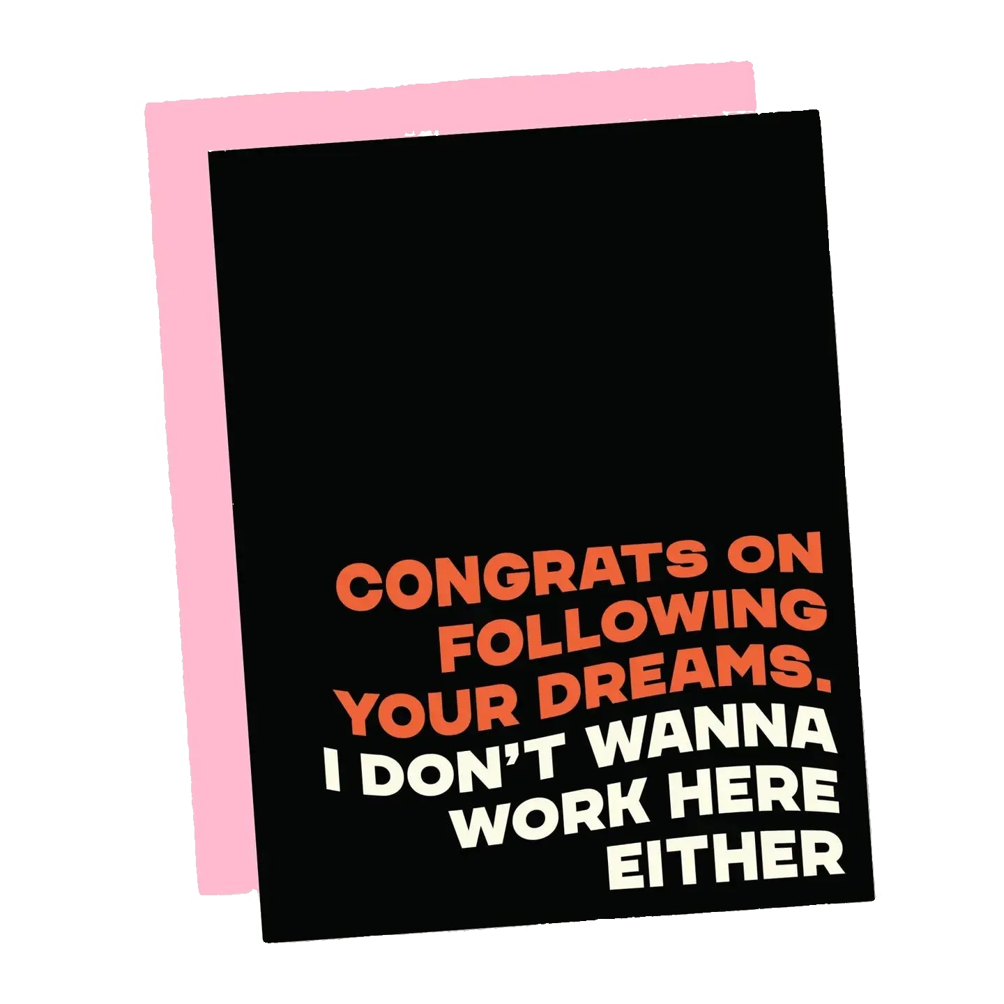 Don't Work Here Funny New Job or Retirement Greeting Card