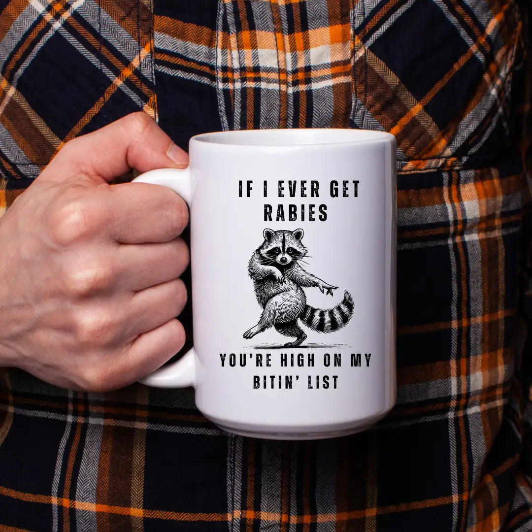 "If I Ever Get Rabies" Ceramic Mug